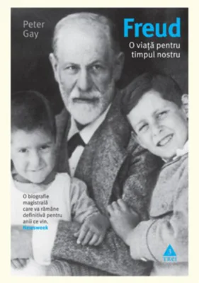 Freud. O viaţă pentru timpul nostru. O biografie magistrală care va rămâne definitivă pentru anii ce vin.