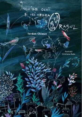 Închide ochii şi vei vedea Oraşul