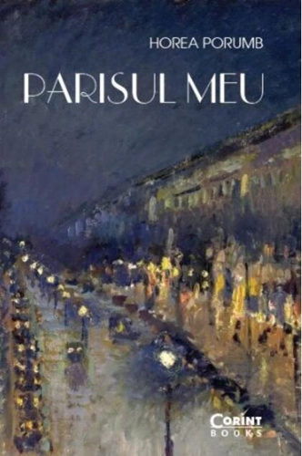 Parisul meu. Din jurnalul unui francez prin adopţie