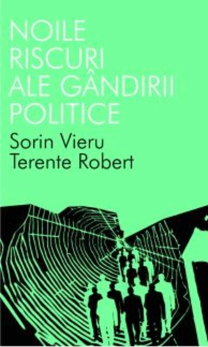 Noile riscuri ale gândirii politice