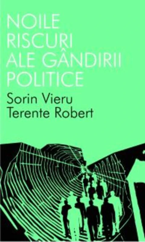 Noile riscuri ale gândirii politice