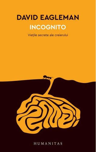 Incognito. Viețile secrete ale creierului