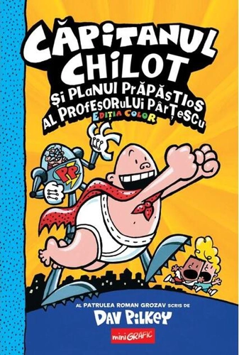 Căpitanul Chilot și planul prăpăstios al profesorului Pârțescu (Vol. 4)