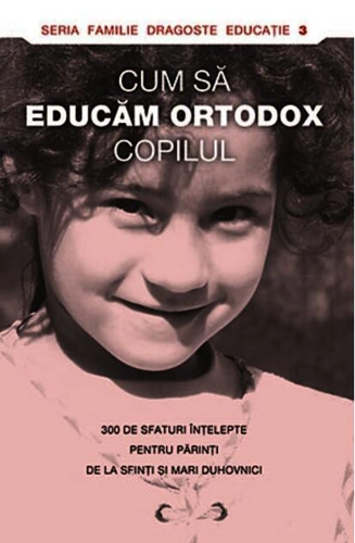 Cum să educăm ortodox copilul