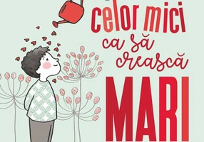 Ce le spunem celor mici ca să crească mari