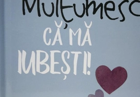 Mulţumesc că mă iubeşti!