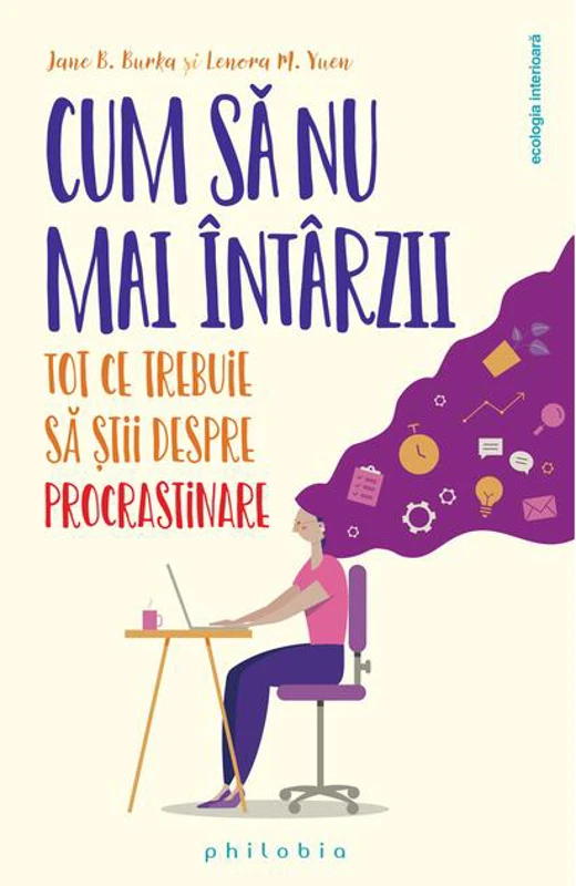 Cum să nu mai întârzii. Tot ce trebuie să știi despre Procrastinare