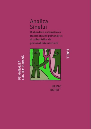 Analiza Sinelui. O abordare sistematică a tratamentului psihanalitic al tulburărilor de personalitate narcisică