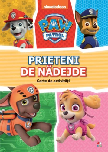 Patrula Cățelușilor. Prieteni de nădejde. Carte de activități