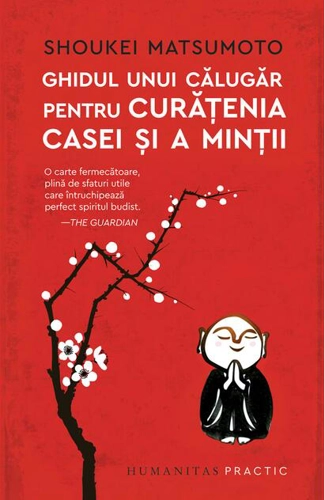 Ghidul unui călugăr pentru curățenia casei și a minții