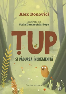 Țup și pădurea încremenită (Vol. 3)