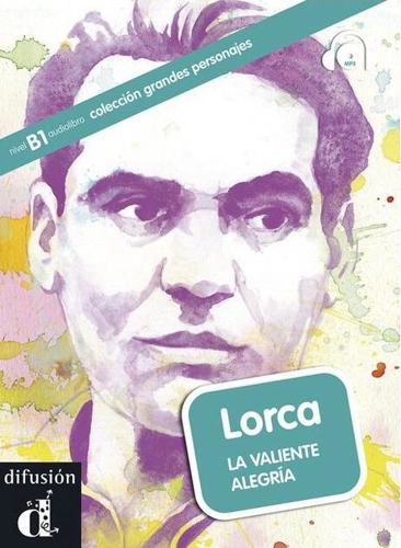 Lorca. La valiente alegría