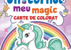 Unicornul meu magic. Carte de colorat