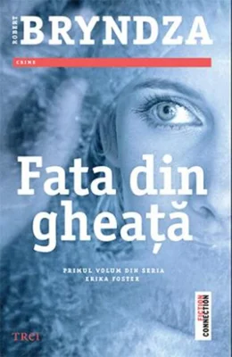 Fata din gheață. Seria Erika Foster (Vol.1)