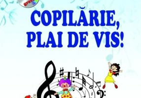 Copilărie, plai de vis! (+CD)