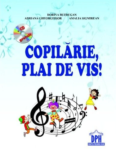 Copilărie, plai de vis! (+CD)