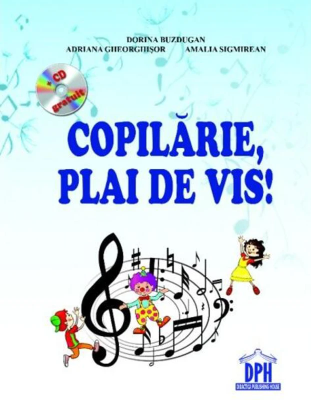 Copilărie, plai de vis! (+CD)