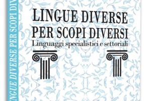 Lingue diverse per scopi diversi: linguaggi specialistici e settoriali