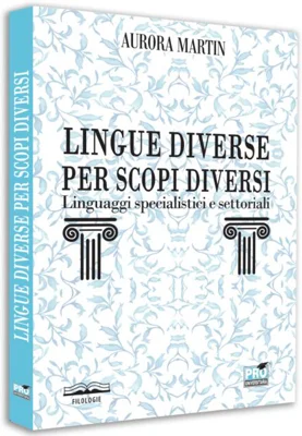Lingue diverse per scopi diversi: linguaggi specialistici e settoriali