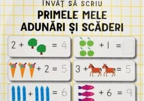 Învăț să scriu: Primele mele adunări și scăderi