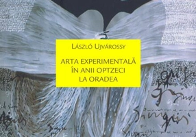 Arta experimentală în anii optzeci la Oradea