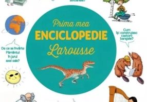 Prima mea enciclopedie Larousse