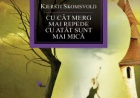 Cu cât merg mai repede, cu atât sunt mai mică