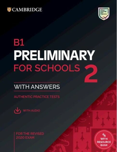B1 Preliminary for Schools 2 Student's Book with Answers with Audio with Resource Bank