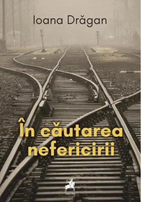 În căutarea nefericirii