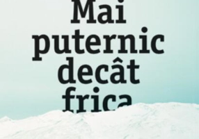 Mai puternic decât frica