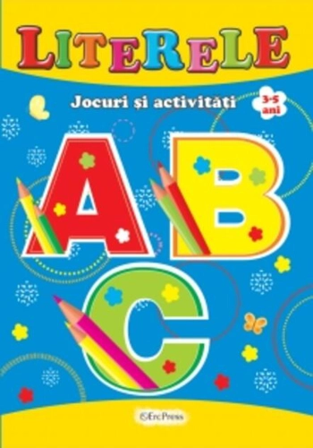 Literele. Jocuri și activități 3-5 ani