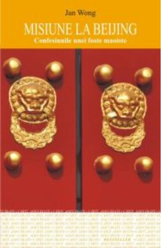 Misiune la Beijing. Confesiunile unei foste maoiste