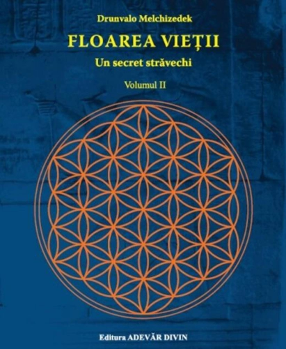 Floarea vieţii . Un secret străvechi (Vol. 2)