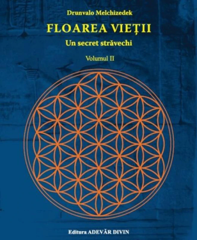 Floarea vieţii . Un secret străvechi (Vol. 2)