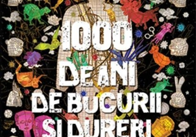 1000 de ani de bucurii și dureri