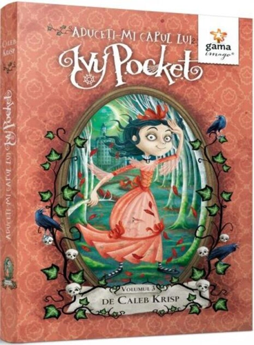 Aduceți-mi capul lui Ivy Pocket! - Volumul 3