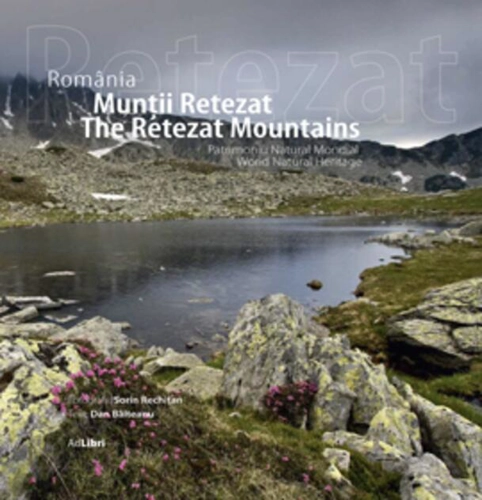 România - Munții Retezat. Patrimoniu Natural Mondial