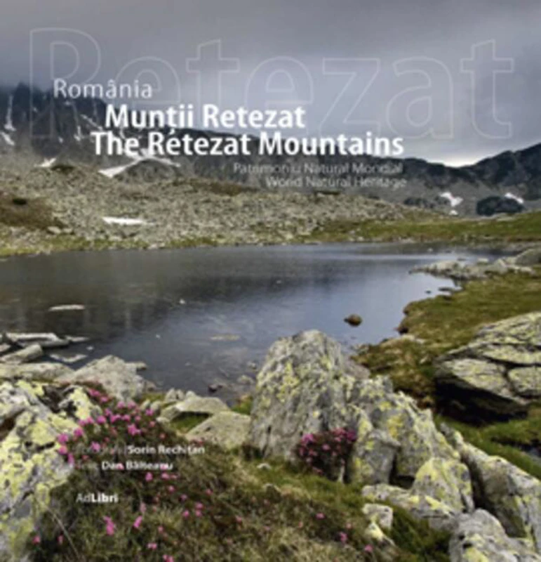 România - Munții Retezat. Patrimoniu Natural Mondial