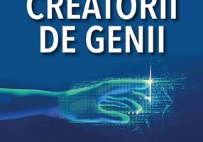 Creatorii de genii