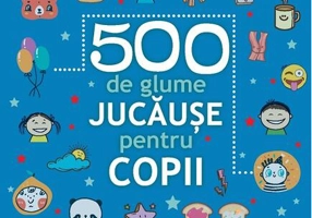 500 de glume jucăușe pentru copii