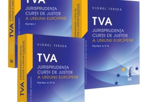 TVA – Jurisprudența Curții de Justiție a Uniunii Europene (3 volume)