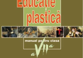 Eucaţie Plastică. Manual pentru clasa a VII-a
