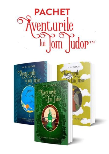 Pachet Aventurile lui Tom Tudor (3 volume)