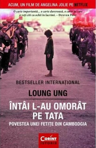 Întâi l-au omorât pe tata. Povestea unei fetiţe din Cambodgia