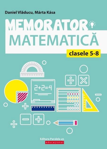 Memorator de matematică pentru clasele V-VIII