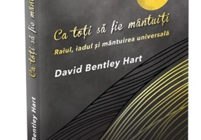 Ca toți să fie mântuiți. Raiul, iadul și mântuirea universală