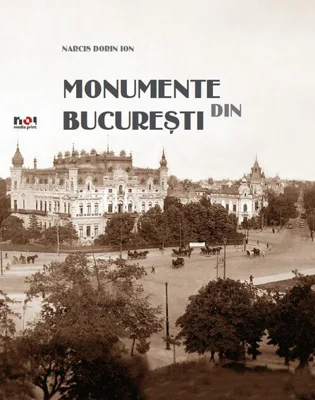 Monumente din București/ Bucharest Monuments