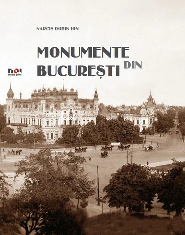 Monumente din București/ Bucharest Monuments