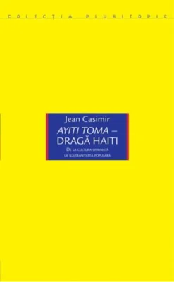 Ayiti Toma. Dragă Haiti