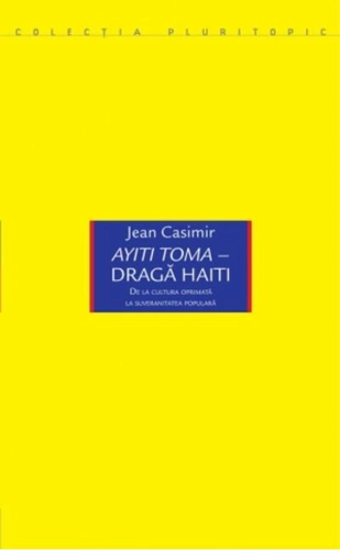 Ayiti Toma. Dragă Haiti